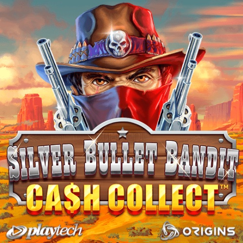 Silver Bullet Bandit Cash Collect-PLAYTECH